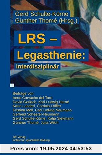 LRS - Legasthenie: interdisziplinär